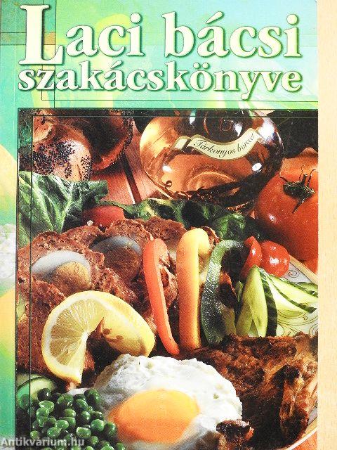 Laci bácsi szakácskönyve