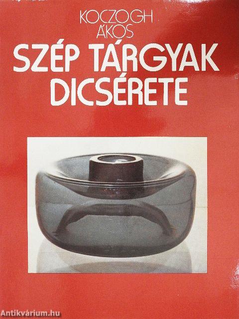 Szép tárgyak dicsérete