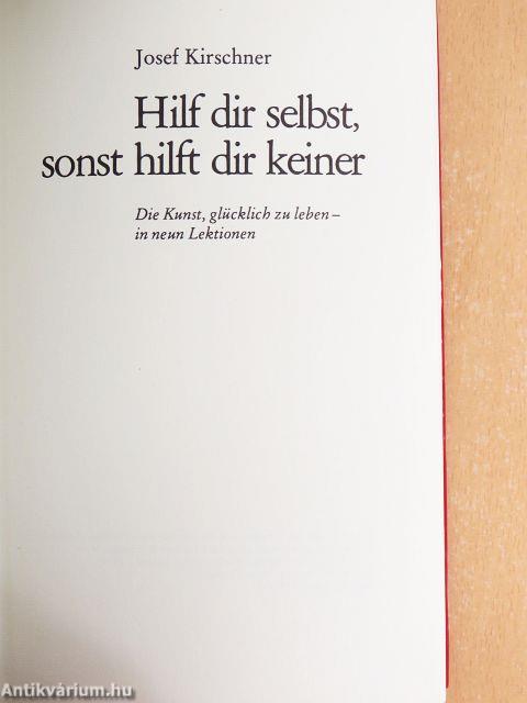 Hilf dir selbst, sonst hilft dir keiner