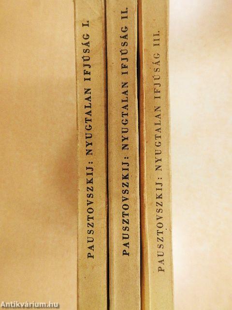 Nyugtalan ifjúság I-III.