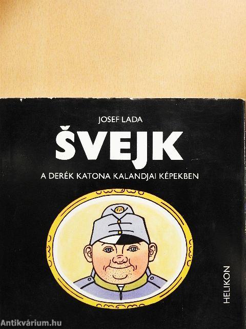 Svejk, a derék katona kalandjai képekben