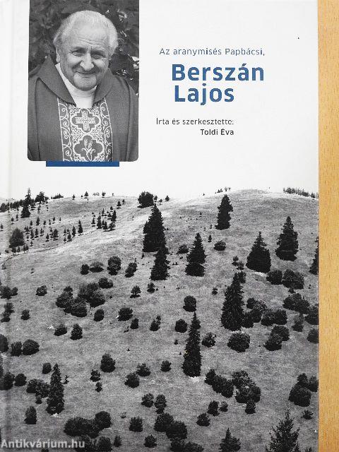 Az aranymisés Papbácsi, Berszán Lajos