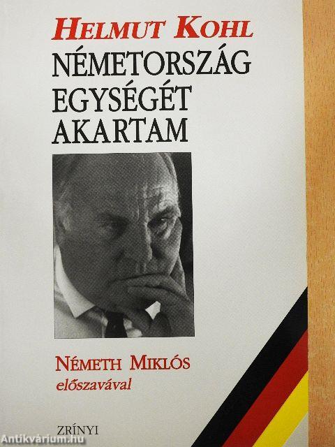 Németország egységét akartam