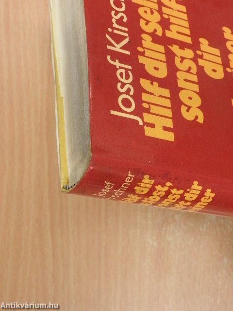 Hilf dir selbst, sonst hilft dir keiner