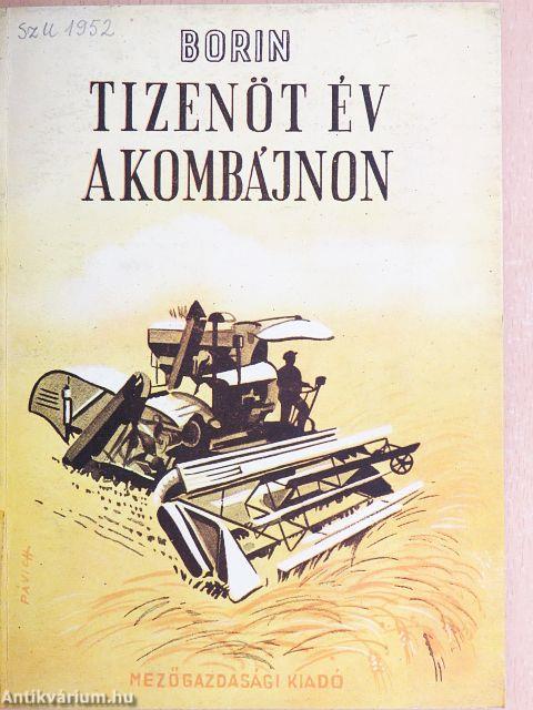 Tizenöt év a kombájnon