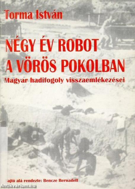 NÉGY ÉV ROBOT A VÖRÖS POKOLBAN