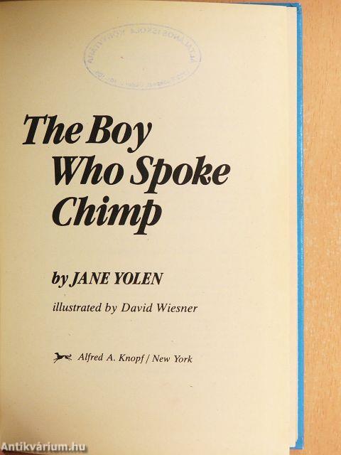 The Boy Who Spoke Chimp