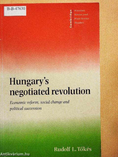 Hungary's negotiated revolution