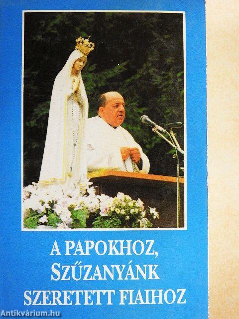 A papokhoz, Szűzanyánk szeretett fiaihoz