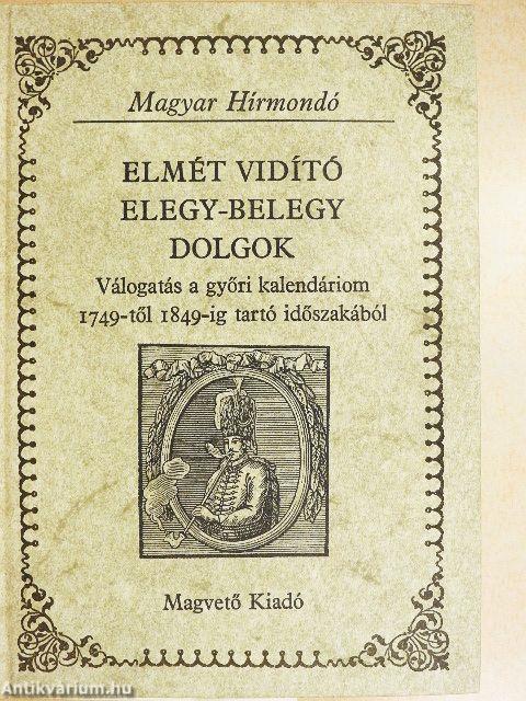 Elmét vidító elegy-belegy dolgok