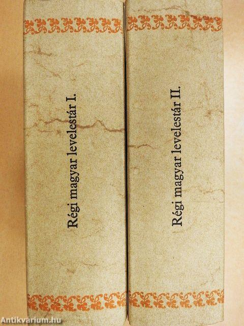 Régi magyar levelestár I-II.