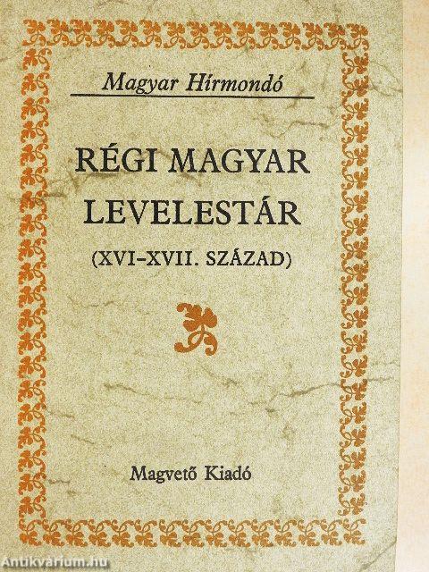 Régi magyar levelestár I-II.