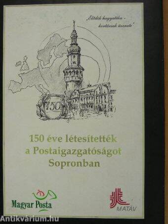 150 éve létesítették a Postaigazgatóságot Sopronban