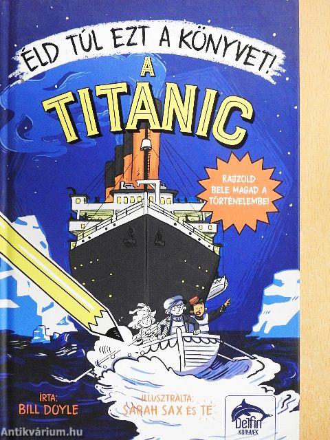 Éld túl ezt a könyvet! - A Titanic