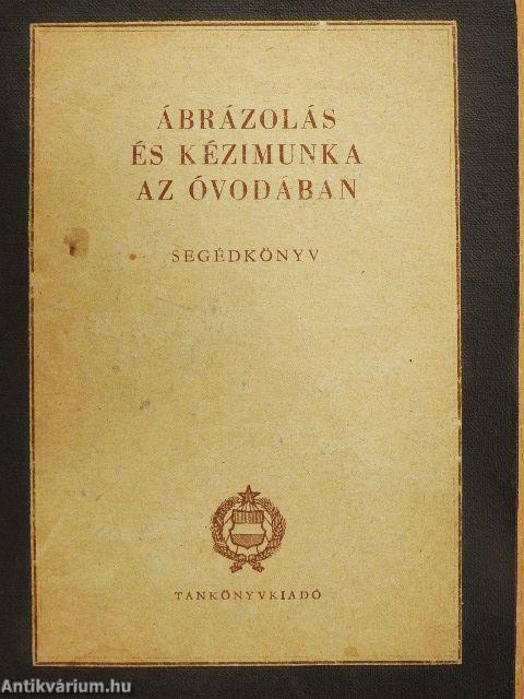 Ábrázolás és kézimunka az óvodában