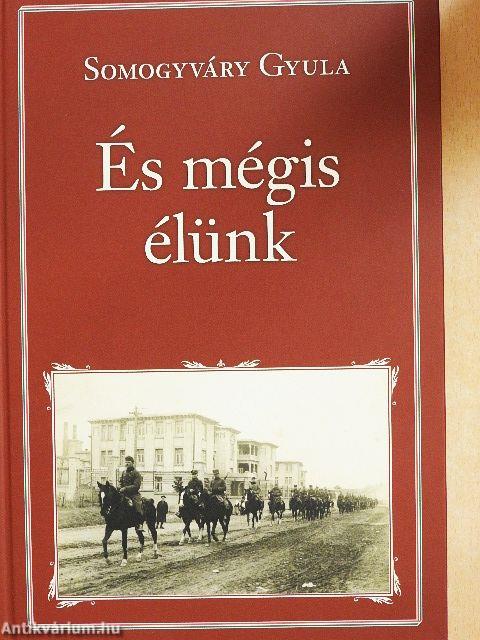 És mégis élünk