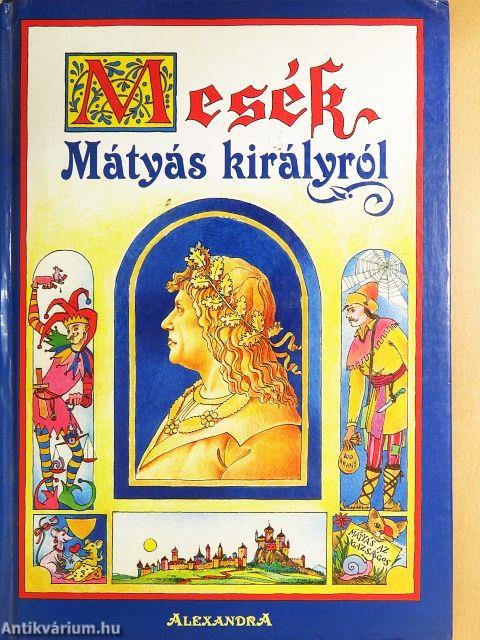 Mesék Mátyás királyról