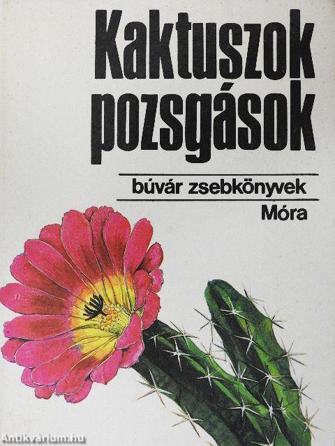 Kaktuszok, pozsgások