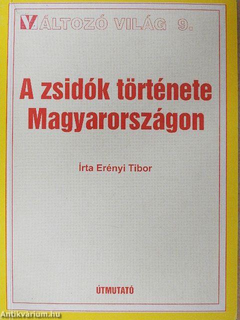 A zsidók története Magyarországon a honfoglalástól napjainkig