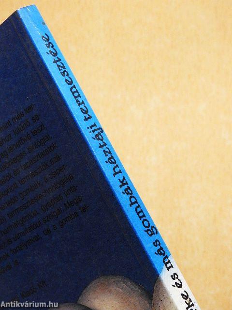 A csiperke és más gombák háztáji termesztése