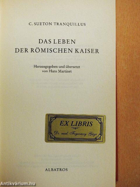 Das Leben der Römischen Kaiser