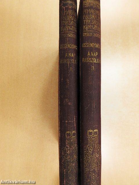 A nap rabszolgái I-II.