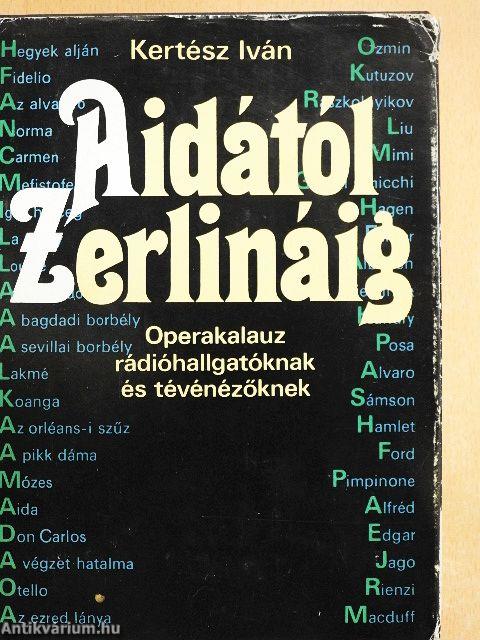 Aidától Zerlináig