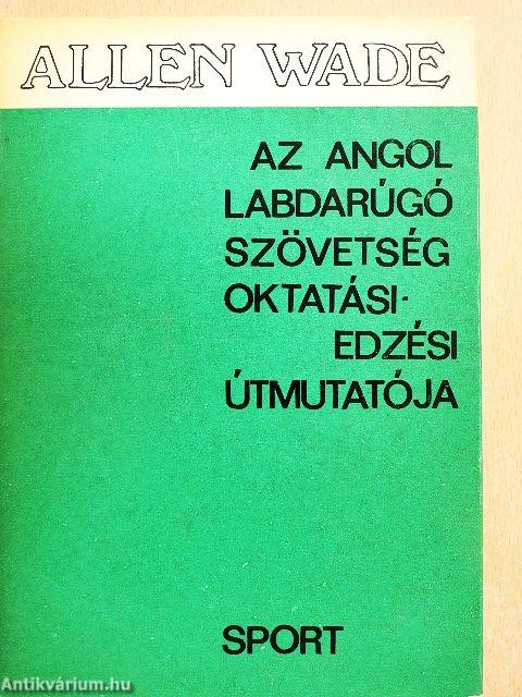 Az Angol Labdarúgó Szövetség oktatási-edzési útmutatója