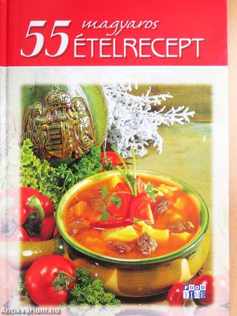 55 magyaros ételrecept