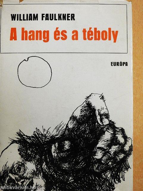 A hang és a téboly