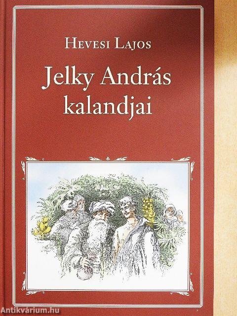 Jelky András kalandjai