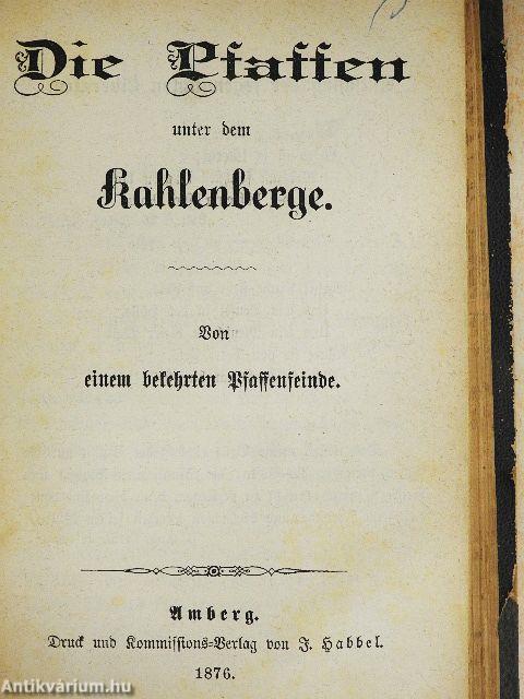 Vita zur heilsamen Mahnung für die Lebenden und zum Troste für die Verstorbenen/Die Pfaffen unter dem Kahlenberge (gótbetűs)