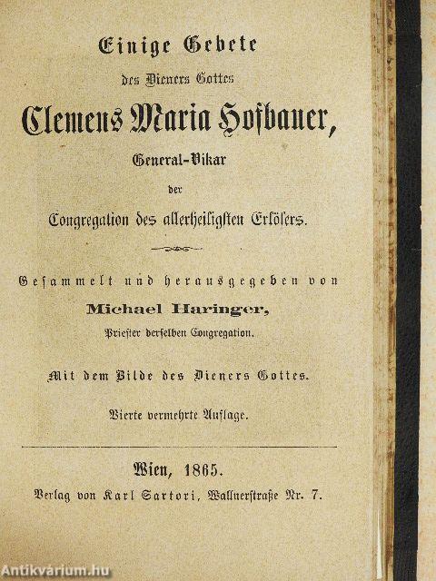 Mittel zur Beförderung des geistlichen Lebens für Klosterfrauen/Einige Gebete des Dieners Gottes Clemens Maria Hofbauer/Das kleine Himmelblaue Scapulier der Unbefleckten Empfängniss der feligsten Jungfrau Maria (gótbetűs)