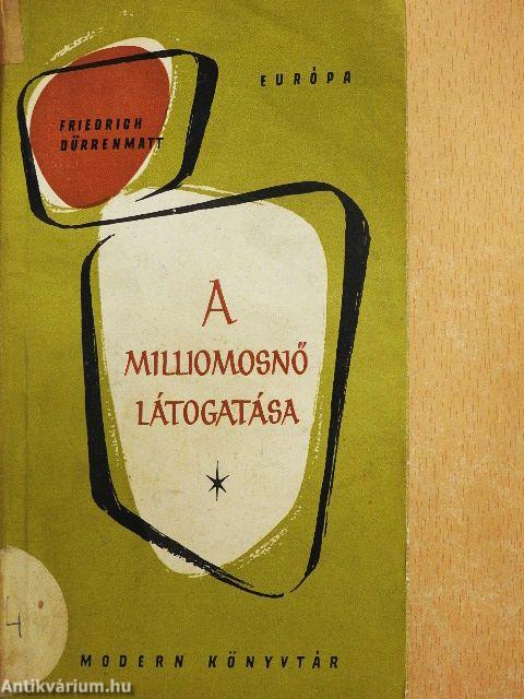 A milliomosnő látogatása