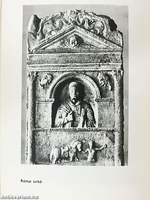 Históriák a magyar régészet történetéből