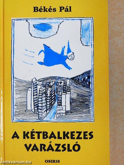 A kétbalkezes varázsló