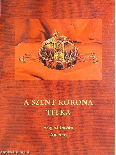 A Szent Korona titka
