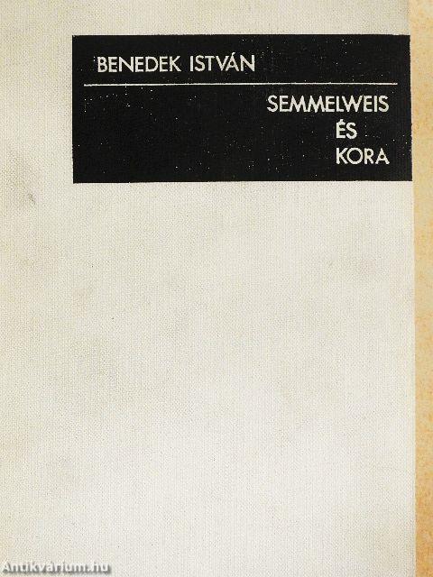 Semmelweis és kora