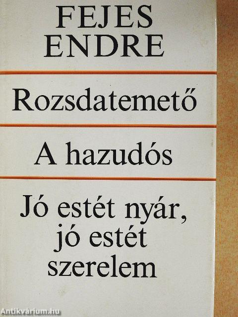 Rozsdatemető/A hazudós/Jó estét nyár, jó estét szerelem 