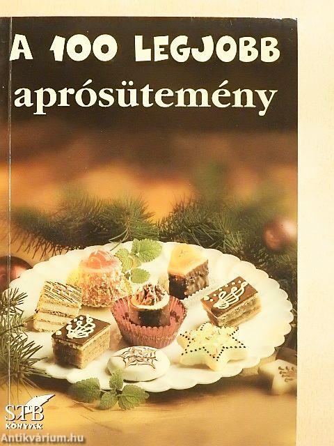 A 100 legjobb aprósütemény