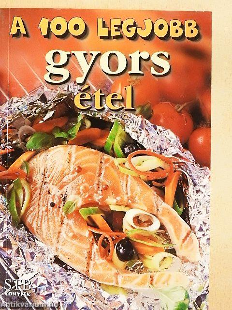 A 100 legjobb gyors étel