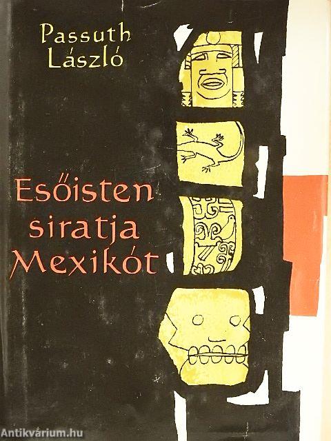 Esőisten siratja Mexikót