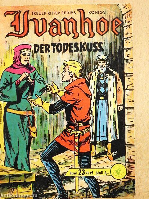 Ivanhoe, treuer Ritter Seines Königs - Der Todeskuss