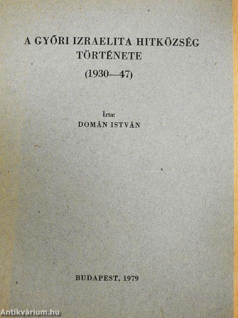 A Győri Izraelita Hitközség története (1930-47)