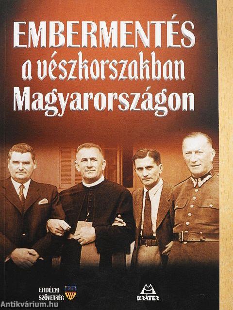 Embermentés a vészkorszakban Magyarországon