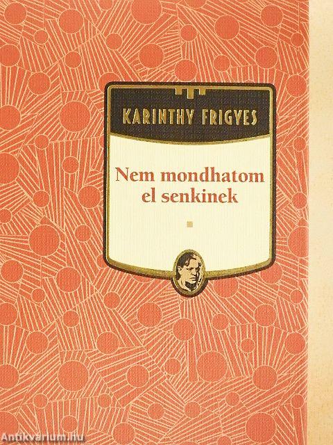 Nem mondhatom el senkinek