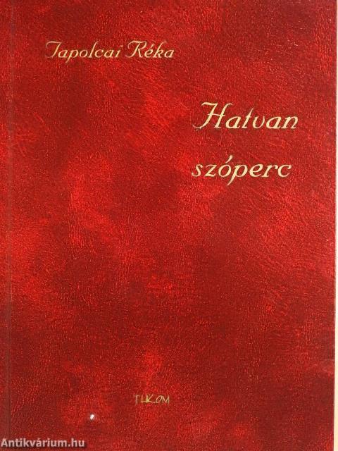 Hatvan szóperc (dedikált példány)