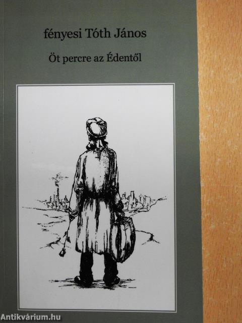 Öt percre az Édentől (dedikált példány)