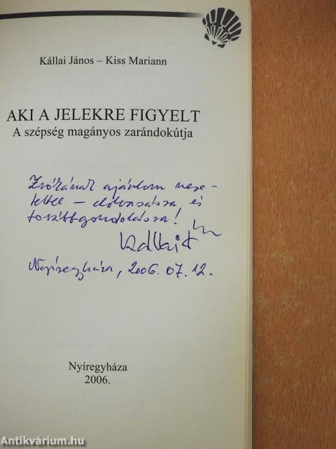 Aki a jelekre figyelt (dedikált példány)