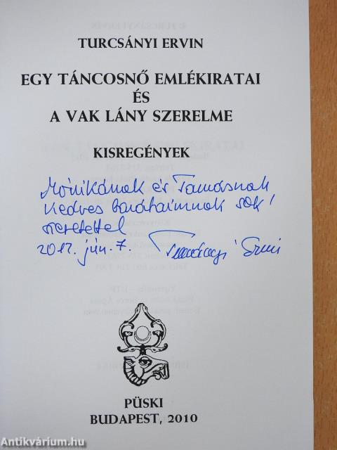 Egy táncosnő emlékiratai és a vak lány szerelme (dedikált példány)